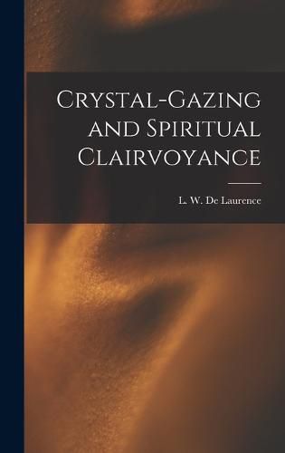 Crystal-gazing and Spiritual Clairvoyance