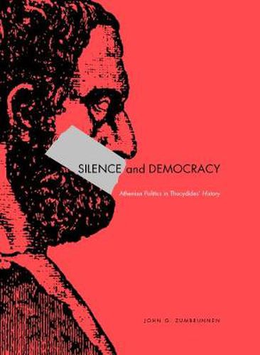 Cover image for Silence and Democracy: Athenian Politics in Thucydides' History