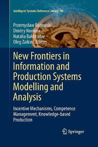 Cover image for New Frontiers in Information and Production Systems Modelling and Analysis: Incentive Mechanisms, Competence Management, Knowledge-based Production