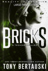 Cover image for Bricks (Large Print Edition): A Technothriller