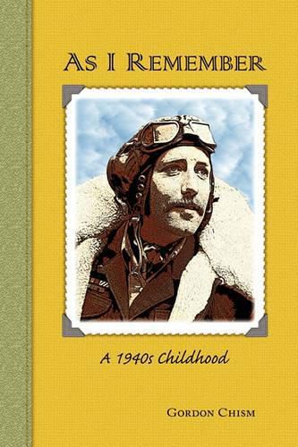 Cover image for As I Remember: A 1940s Childhood
