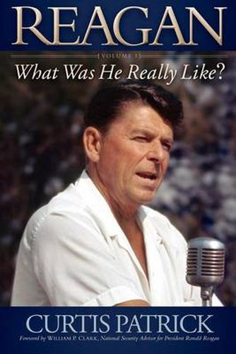 Cover image for REAGAN: What Was He Really Like?