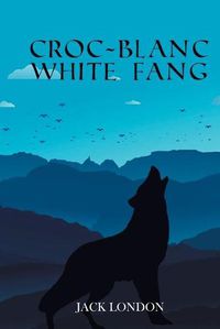 Cover image for Croc-Blanc WHITE FANG
