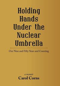 Cover image for Holding Hands Under the Nuclear Umbrella