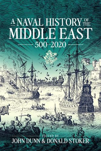 Cover image for A Naval History of the Middle East: 500-2020
