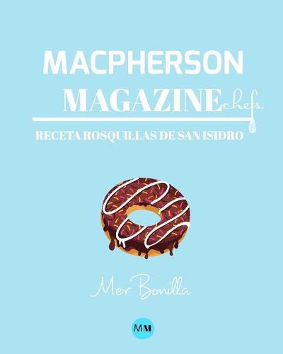 Macpherson Magazine Chef's - Receta Rosquillas de San Isidro