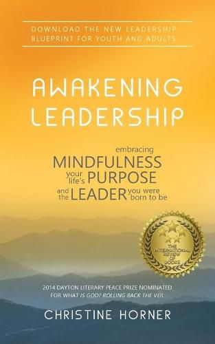 Cover image for Awakening Leadership: Embracing Mindfulness, Your Life's Purpose, and the Leader You Were Born to Be