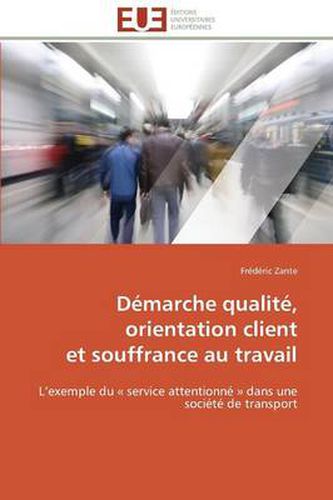 Cover image for D marche Qualit , Orientation Client Et Souffrance Au Travail