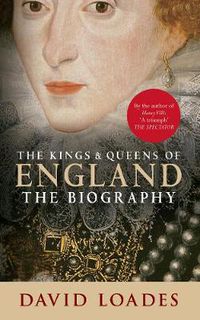 Cover image for The Kings & Queens of England: The Biography