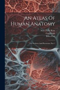 Cover image for An Atlas Of Human Anatomy