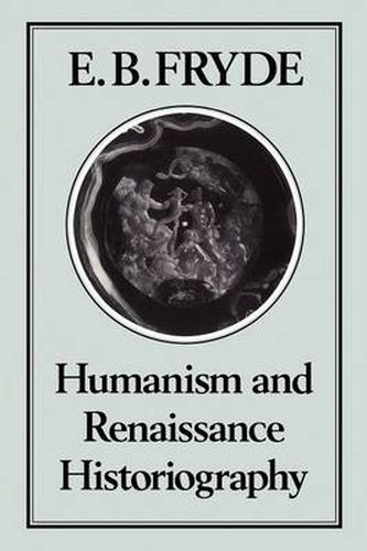 Cover image for Humanism and Renaissance Historiography