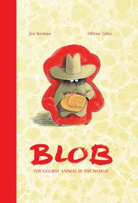 Cover image for Blob: The Ugliest Animal in the World