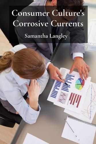 Cover image for Consumer Culture's Corrosive Currents