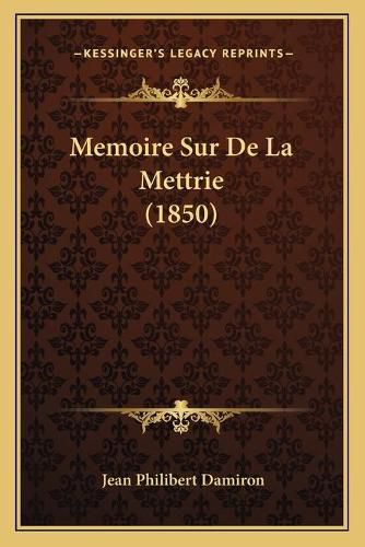 Memoire Sur de La Mettrie (1850)