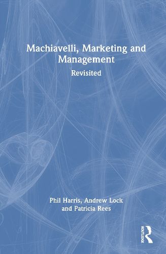 Cover image for Machiavelli, Marketing and Management