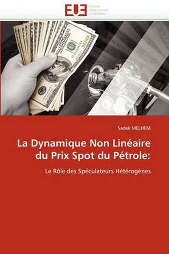 Cover image for La Dynamique Non Lin Aire Du Prix Spot Du P Trole
