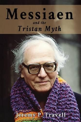 Cover image for Messiaen and the Tristan Myth