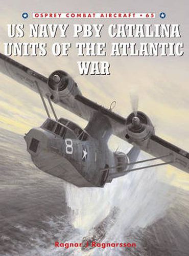 Cover image for US Navy PBY Catalina Units of the Atlantic War