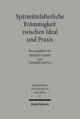 Cover image for Spatmittelalterliche Froemmigkeit zwischen Ideal und Praxis