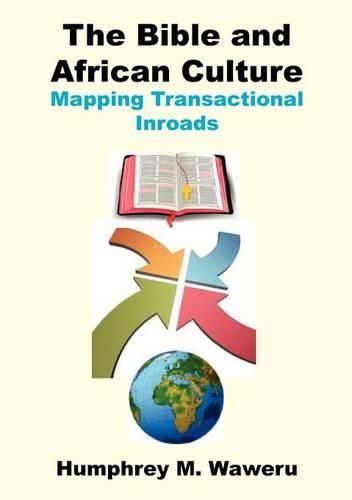 Cover image for The Bible and African Culture. Mapping Transactional Inroads