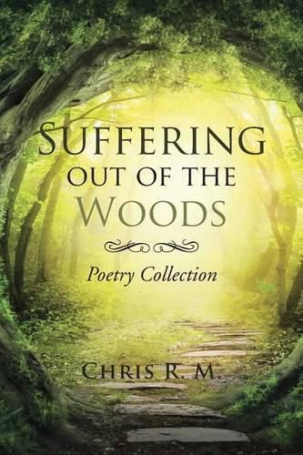 Cover image for Suffering out of the Woods: Poetry Collection