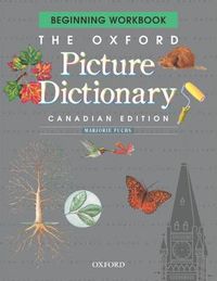 Cover image for Oxford Picture Dictionary Beginner Workbook Canadian Edition