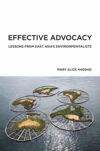 Cover image for Effective Advocacy: Lessons from East Asia's Environmentalists