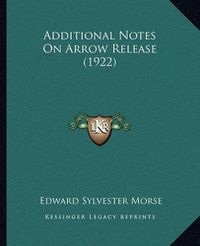 Cover image for Additional Notes on Arrow Release (1922)