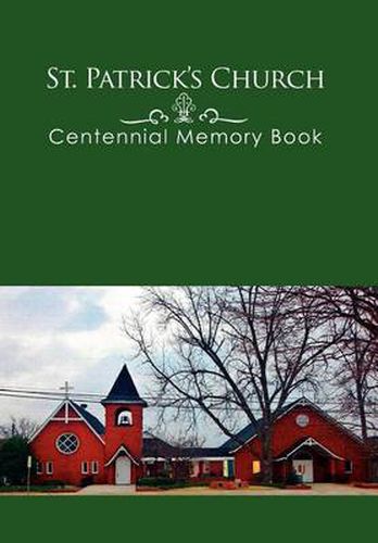 Cover image for St. Patrick's Church Centennial Memory Book