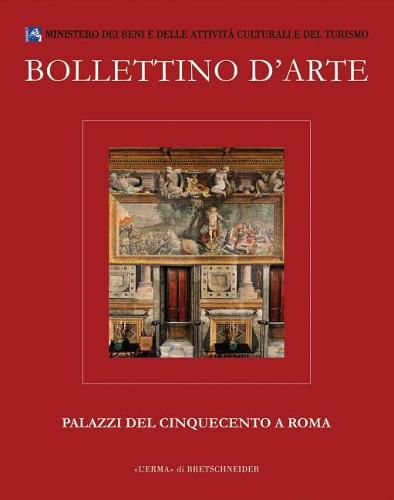 Bollettino d'Arte Volumi Speciali. Palazzi del Cinquecento a Roma