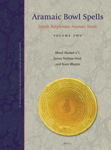 Cover image for Aramaic Bowl Spells: Jewish Babylonian Aramaic Bowls Volume Two