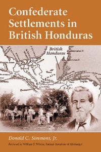 Cover image for Confederate Settlements in British Honduras