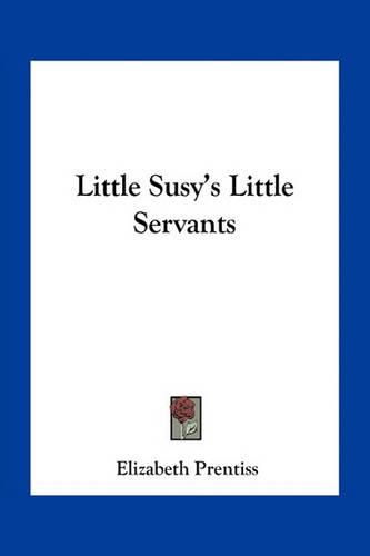 Little Susy's Little Servants