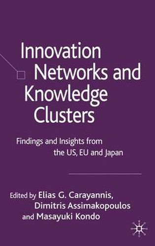 Cover image for Innovation Networks and Knowledge Clusters: Findings and Insights from the US, EU and Japan