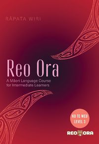 Cover image for Reo Ora - Ko Te Weu Level Three