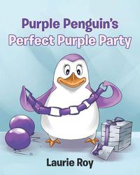 Cover image for Purple Penguin's Perfect Purple Party
