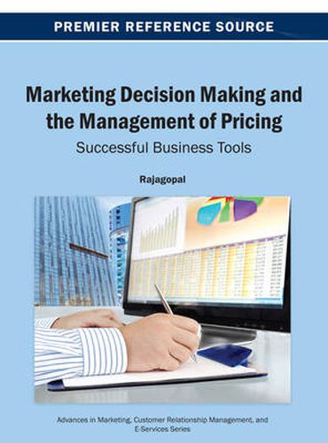 Cover image for Marketing Decision Making and the Management of Pricing: Successful Business Tools