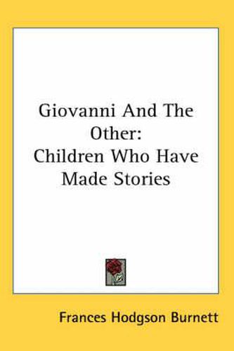 Cover image for Giovanni and the Other: Children Who Have Made Stories