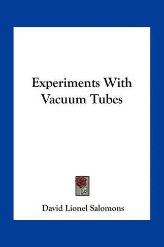 Experiments with Vacuum Tubes