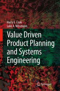 Cover image for Value Driven Product Planning and Systems Engineering