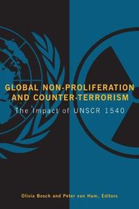Cover image for Global Non-proliferation and Counter-terrorism: The Impact of UNSCR 1540