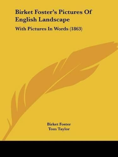 Cover image for Birket Foster's Pictures of English Landscape: With Pictures in Words (1863)