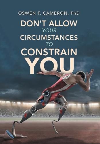 Cover image for Don't Allow Your Circumstances to Constrain You