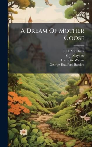 Cover image for A Dream Of Mother Goose