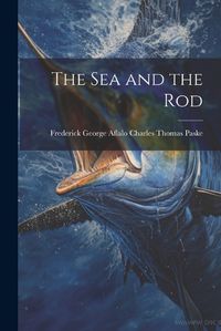 Cover image for The Sea and the Rod