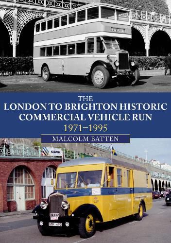Cover image for The London to Brighton Historic Commercial Vehicle Run: 1971-1995