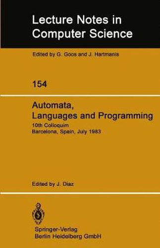 Cover image for Automata Languages and Programming: 10th Colloquium Barcelona, Spain, July 18-22, 1983