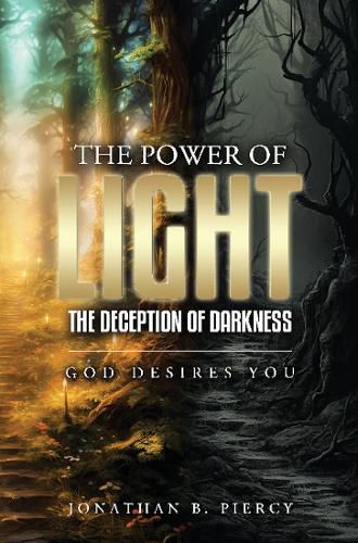 Cover image for The Power of Light; the Deception of Darkness