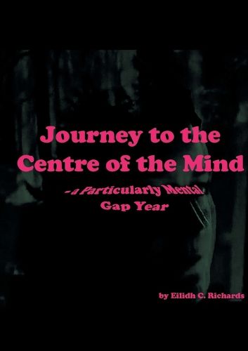 Cover image for Journey to the Centre of the Mind