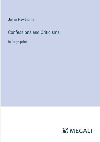 Cover image for Confessions and Criticisms